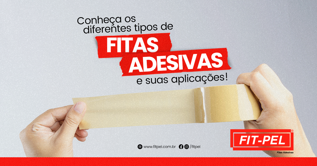 Conheça os tipos de fitas adesivas e sua aplicações